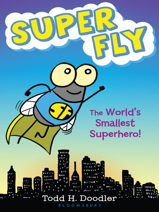 Title details for Super Fly by Todd H. Doodler - Wait list